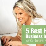 5 Best Home Business ideas