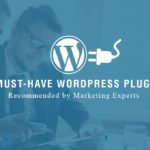 13 Must-Have WordPress Plugins Recommended by Marketing Experts