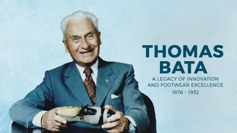 Thomas Bata A Legacy of Innovation and Footwear Excellence